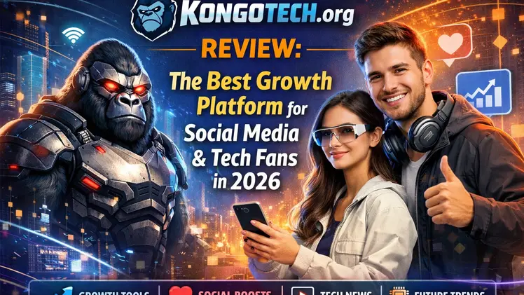 Kongotech.org Review: The Best Growth Platform for Social Media & Tech Fans in 2026